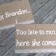 Custom Wedding Sign - Too late to run, here she comes - Burlap wedding banners - Personalized sign - Personalized Banner