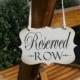 Reserved Row sign- Wedding Reserved Sign