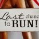 Last Chance to RUN, WEDDING sign, gift for flower girl ring bearer, toddler, red brown ivory, funny, bridal shower gift, photo prop