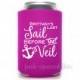 Last Sail before the Veil Koozie /Can Cooler / Coozie Bachelorette Party gift/favor