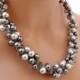Grey Pearl Necklace, Chunky Wedding Necklace, Crystal and Pearl Necklace, Statement Necklace, Bridal Party