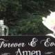 Forever & Ever Amen" © / Ring Bearer Flower Girl Sign / Painted Solid Wood / Wedding Sign / Hung by Ribbon / Wristlet / Handmade Photo Prop