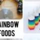 Rainbow Foods That Will Blow Your Mind
