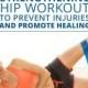 Hip Workout To Prevent Injuries And Promote Healing