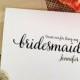 Bridesmaid Gift Wedding THANK YOU bridesmaid card Thank you for being my bridesmaid Personalized wedding thank you cards (Lovely)
