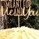 Love was Meant for Me and You Small Wedding Party Cake Topper
