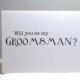Will You Be My Groomsman, Groomsman Card, Wedding Groomsmens Cards, Wedding Card, Groomsmen, Best Man Card