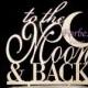 To the Moon & Back Acrylic Cake Topper Wedding Cake Many Colors