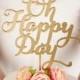 Oh Happy Day Cake Topper - Wedding - Soirée Collection