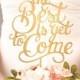 Wedding Cake Topper - The Best Is Yet To Come - Classic Collection