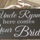 Uncle Here Comes Your Bride Sign, Here Comes the Bride Sign, Ring Bearer, Flower Girl, Wedding Sign with Ribbon by OneDayMoreDecor