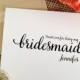 Bridesmaid Gift Wedding THANK YOU card bridesmaid card Thank you for being my bridesmaid Personalized cards (Lovely)