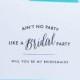 SNG Will You Be My Card, Cards to Ask Bridal Party, Wedding Party Card - Bridesmaid, Maid of Honor, Flower Girl, Engagement - Ain't No Party