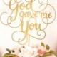 Wedding Cake Topper - God Gave Me You - Classic Collection