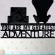 Disney UP Inspired Cake Topper (You Are My Greatest Adventure)
