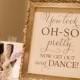 Wedding Bathroom Sign - You Look Oh So Pretty.. Now Get Out and DANCE- Wedding Reception Signage -Toiletries Sign - Numbers SS01