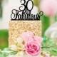 Original 30 and Fabulous 30th Birthday Cake Topper - 0167