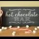 Hot Chocolate Bar Sign;  6x12 sign For Wedding, Party, Christmas Party, Birthday Party