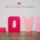 Adorable DIY Giant Fringe Love Letters