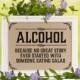 Wedding bar decor: alcohol because no great story sign. Rustic wedding decor. Bachelorette, wedding shower, rustic party supplies.