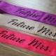 Bachelorette Future Mrs party sash - personalized - bridal shower, birthday, pageant, baby shower