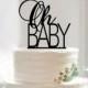 Oh Baby cake topper-baby shower cake topper,custom kids cake topper,modern cake topper, funny birthday cake topper,unique cake topper gift