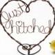 Just Hitched / Still Hitched Wire Heart Cake Topper - Brown and Copper, Silver, Gold Colored Wire Wedding or Anniversary