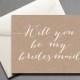 Kraft Paper Will You Be My Bridesmaid - Will You Be My Bridesmaid - Wedding greeting card - will you be my matron of honor - Bridesmaid gift