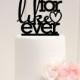 For Like Ever Wedding Cake Topper - Bridal Shower Cake Topper