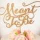 Wedding Cake Topper - Meant to be - Soirée Collection