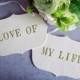 Large Gold 'Love Of My Life' Wedding Sign Set to Hang on Chair and Use as Photo Prop