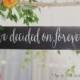 We Decided on Forever Rustic Wedding Sign - WS-145
