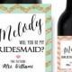 Custom Bridesmaid Proposal Gift - Bridesmaid Wine Bottle Label - Asking Bridesmaid Will You Be My Bridesmaid Wine Label Gift