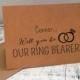 1 Will You Be Our Ring Bearer card - personalized with ring bearer name in front and wedding date on back