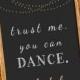 Trust me you can dance sign, printable wedding sign, alcohol wedding sign, black and gold wedding decor, chalkboard sign,