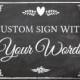 Chalkboard Wedding Sign, Custom Wedding Sign, Custom Chalkboard Wedding Sign, Printable Wedding Sign, Wedding Decor