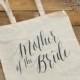 Mother of the Bride Tote Bag - Natural Canvas - Mother of the Bride Gift, Wedding Tote Bags, Bridal Party Gift