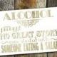 70% OFF THRU 2/6 Alcohol-because no great story ever started with someone eating a salad, printable art print wedding sign, 5x7 bar sign