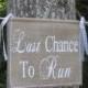 Burlap Last Chance To Run Banner Rustic Wedding Sign