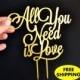 All You need is Love Wedding Cake Topper Gold Cake Toppers  FREE SHIPPING