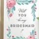 Will You Be My Bridesmaid Card - Will You Be My Bridesmaid? - Romantic Bridesmaid Invitation - Floral Bohemian Chic