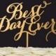 Best Day Ever wedding cake topper