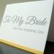 To My Bride on our Wedding Day Card - Gift from the Groom