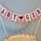Baby Shower Cake Topper Banner,  Baby Girl Cake Bunting, Gender Reveal Garland