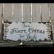 Rustic HERE COMES your BRIDE Sign 