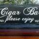 Painted Cigar Bar Sign Rustic Wedding Sign Wood Sign Painted Cigar Bar