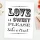 Love is Sweet Take a Treat Sign Wedding Printable Decoration Poster Dessert Bar INSTANT DOWNLOAD 8x10