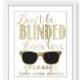 70% OFF THRU 3/5 Don't Be Blinded By Our Love Please Take Some Shades, Gold Printable Wedding Sign, reception decor, gold wedding print
