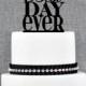 Best Day Ever Cake Topper, Charming Cake Topper, Wedding Cake Topper, Engagement Party, Birthday Cake Topper, Engagement Gift (S059)