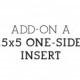 ADD-ON: Additional 3.5x5 one-sided insert